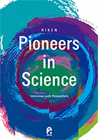 Pioneers in Science – Interviews with Researchers(PDF)